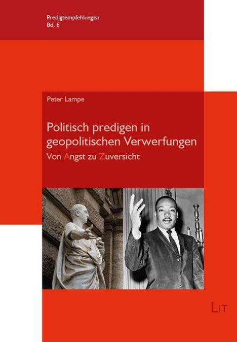 "Politisch predigen in geopolitischen Verwerfungen. Von Angst zu Zuversicht. Peter Lampe. Zwei Persönlichkeiten im Gespräch."