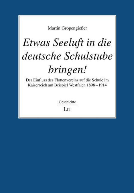 "Etwas Seeluft in die deutsche Schulstube bringen!" von Martin Gropengießer. Titel in Weiß auf blauem Hintergrund.