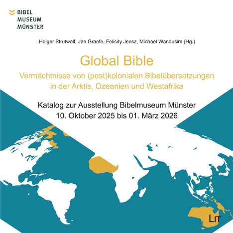 Text: "Global Bible", Bibelübersetzungen, Ausstellung Bibelmuseum Münster, 10. Okt. 2025 - 01. März 2026. Weltkarte-Illustration.