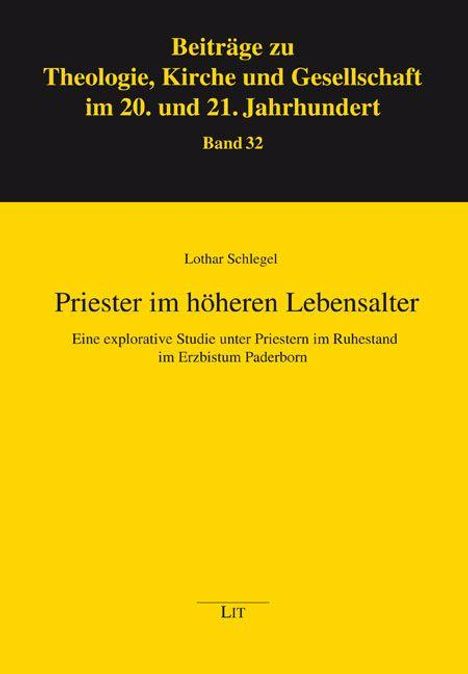 Gelber Hintergrund, schwarzer Text: "Priester im höheren Lebensalter" von Lothar Schlegel, Verlag LIT.
