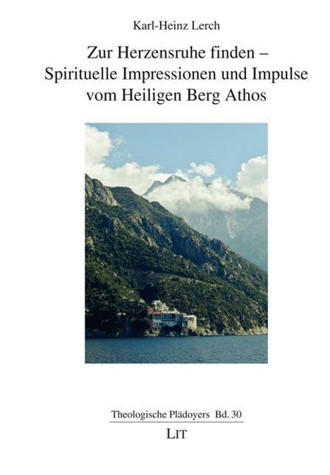 "Zur Herzensruhe finden – Spirituelle Impressionen und Impulse vom Heiligen Berg Athos". Bild: Berglandschaft mit Kloster.