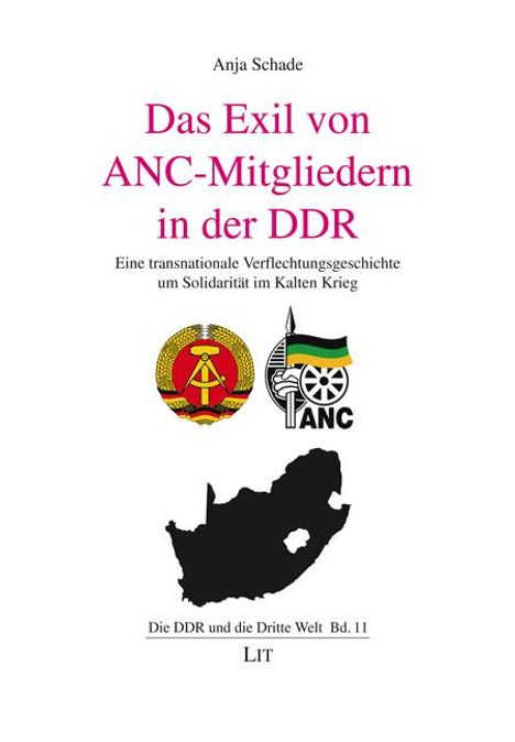 Anja Schade: Das Exil von ANC-Mitgliedern in der DDR, Buch
