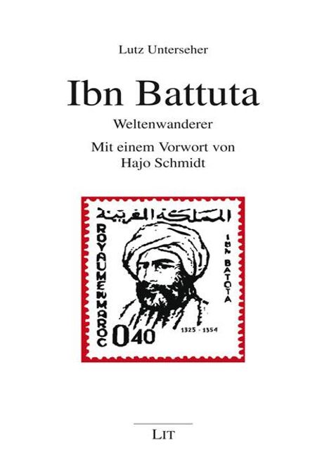 Lutz Unterseher: Ibn Battuta, Buch