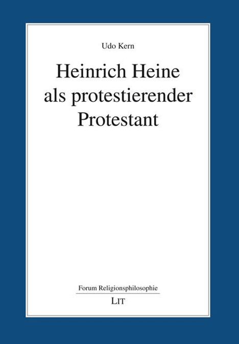 Udo Kern: Heinrich Heine als protestierender Protestant, Buch