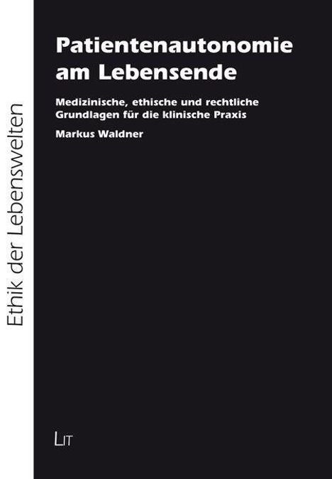 Markus Waldner: Waldner, M: Patientenautonomie am Lebensende, Buch