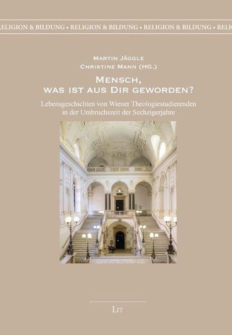 "Mensch, was ist aus Dir geworden?" Lebensgeschichten von Wiener Theologiestudierenden. Bild einer prächtigen Halle.