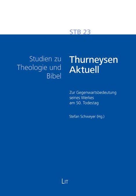 STB 23, Studien zu Theologie und Bibel, Thurneysen Aktuell, Stefan Schweyer (Hg.). Blauer Hintergrund.