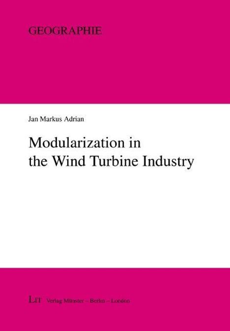 Jan Markus Adrian: Modularization in the Wind Turbine Industry, Buch