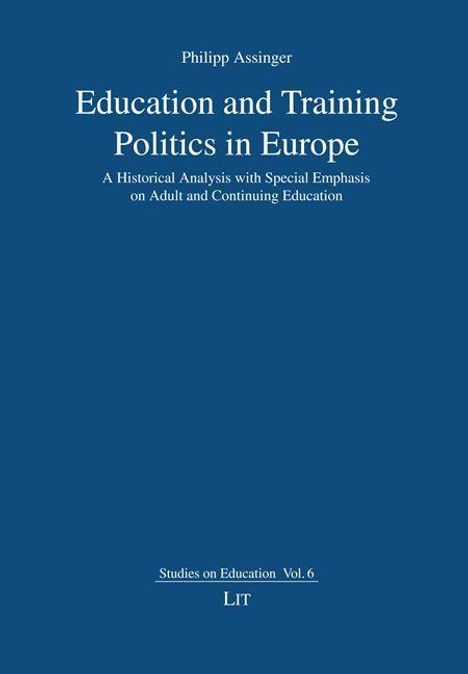 Philipp Assinger: Assinger, P: Education and Training Politics in Europe, Buch