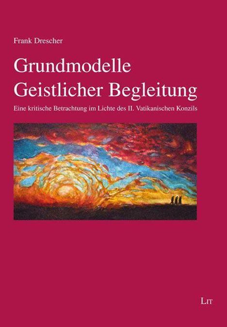 Frank Drescher: Drescher, F: Grundmodelle Geistlicher Begleitung, Buch