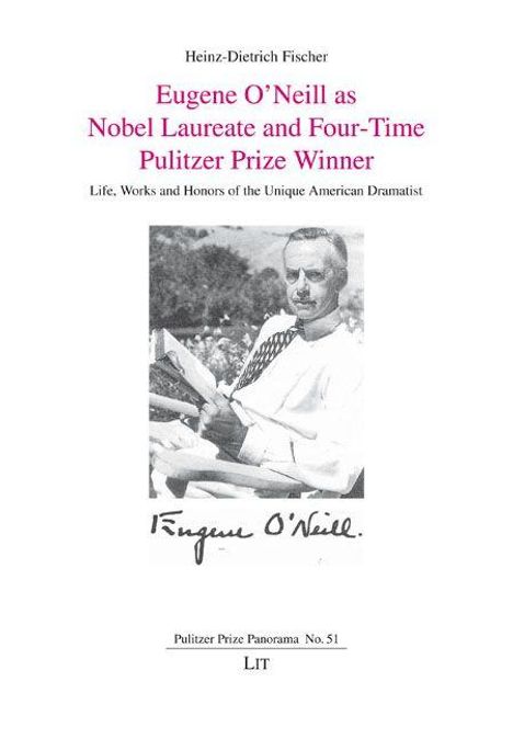 "Eugene O’Neill as Nobel Laureate and Four-Time Pulitzer Prize Winner" steht über einem Mann, der draußen sitzt.