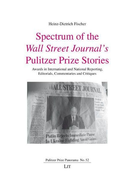 "Wall Street Journal's Pulitzer Prize Stories" und "Putin Rejects Immediate Pause In Ukraine Fighting Amid Gains".