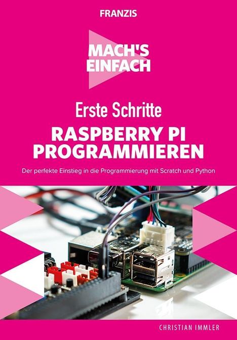 Christian Immler: Mach's einfach: Erste Schritte Raspberry Pi programmieren, Buch