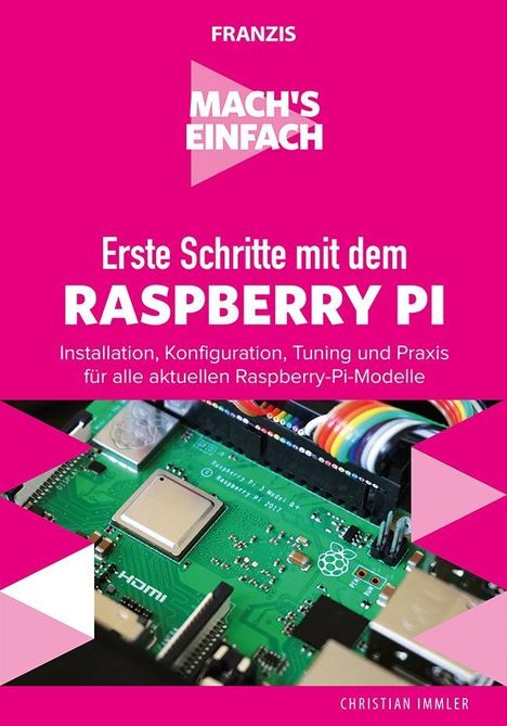 Christian Immler: Mach's einfach: Erste Schritte mit Raspberry Pi, Buch