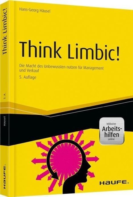 Hans-Georg Häusel: Think Limbic! - inkl. Arbeitshilfen Online, Buch