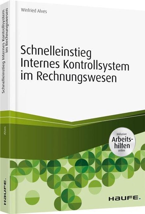 Winfried Alves: Schnelleinstieg Internes Kontrollsystem im Rechnungswesen - inkl. Arbeitshilfen online, Buch