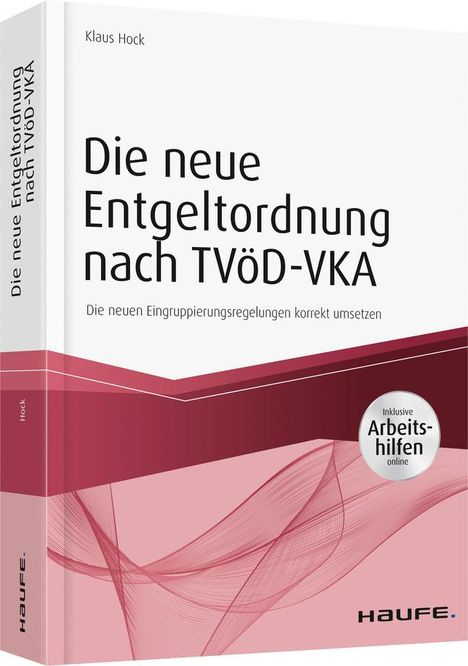 Klaus Hock: Die neue Entgeltordnung nach TVöD-VKA, Buch