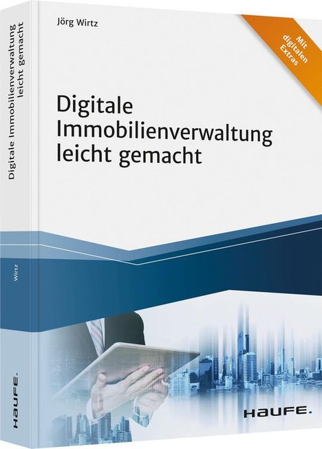 Jörg Wirtz: Digitale Immobilienverwaltung leicht gemacht, Buch