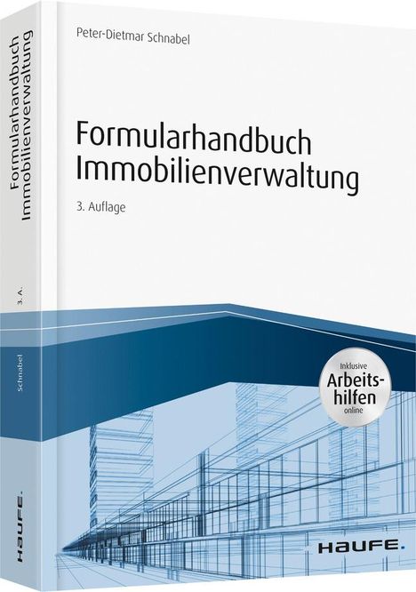Peter-Dietmar Schnabel: Formularhandbuch Immobilienverwaltung - inkl. Arbeitshilfen online, Buch
