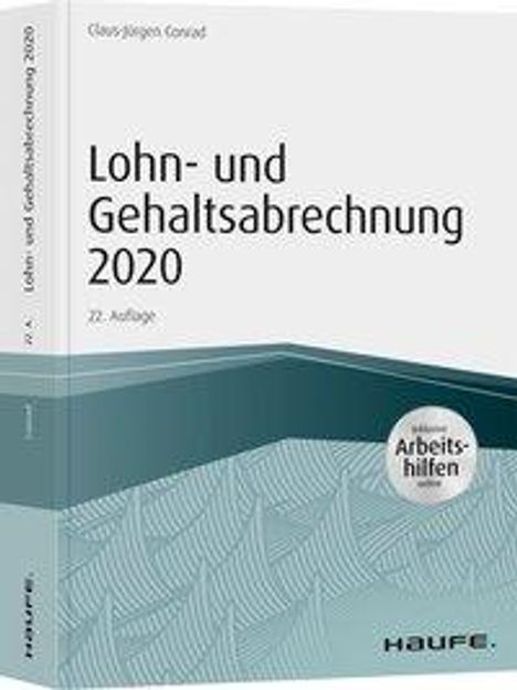Claus-Jürgen Conrad: Lohn- und Gehaltsabrechnung 2020 - inkl. Arbeitshilfen online, Buch