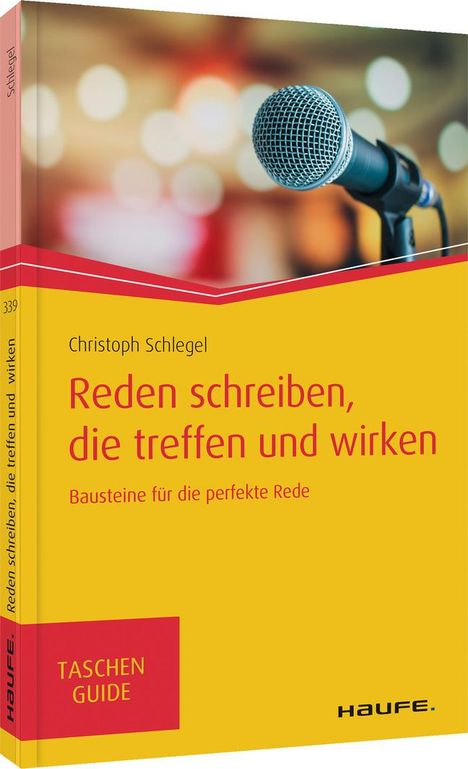 Christoph Schlegel: Reden schreiben, die treffen und wirken, Buch