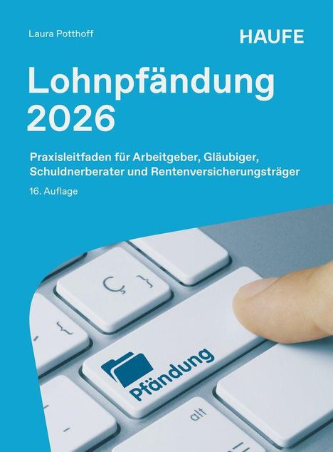 Text: „Lohnpfändung 2026“, „Praxisleitfaden“, „16. Auflage“. Eine Finger drückt eine PC-Taste mit „Pfändung“ und Akten-Symbol.