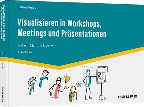 Sabine Peipe: Visualisieren in Workshops, Meetings und Präsentationen, Buch