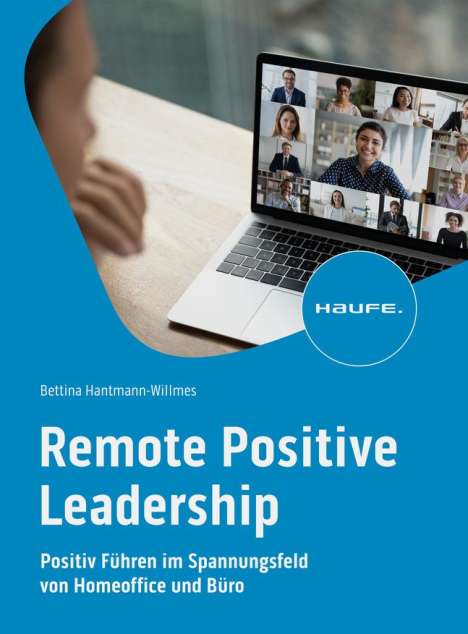 Bettina Hantmann-Willmes: Remote Positive Leadership, Buch
