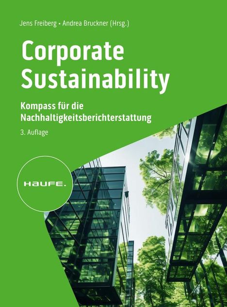 Corporate Sustainability - Kompass für die Nachhaltigkeitsberichterstattung 3. Auflage, Buch