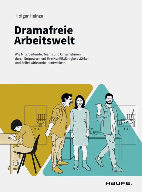 Holger Heinze: Dramafreie Arbeitswelt, Buch