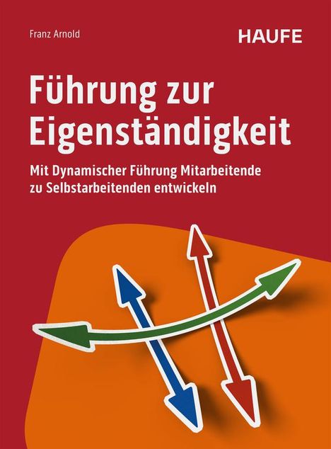 Franz Arnold: Führung zur Eigenständigkeit, Buch