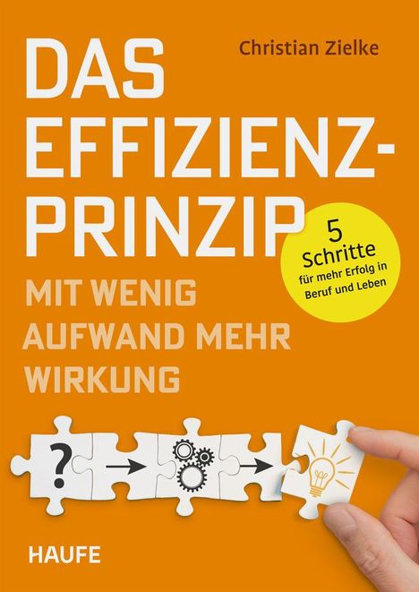 Christian Zielke: Das Effizienz-Prinzip - Mit wenig Aufwand mehr Wirkung, Buch