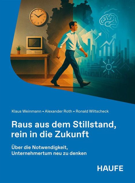 Klaus Weinmann: Raus aus dem Stillstand, rein in die Zukunft, Buch