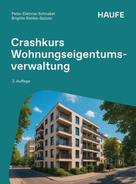 "Crashkurs Wohnungseigentumsverwaltung, 3. Auflage" von Peter-Dietmar Schnabel, Brigitte Battke-Spitzer. Gebäude vor blauem Himmel.