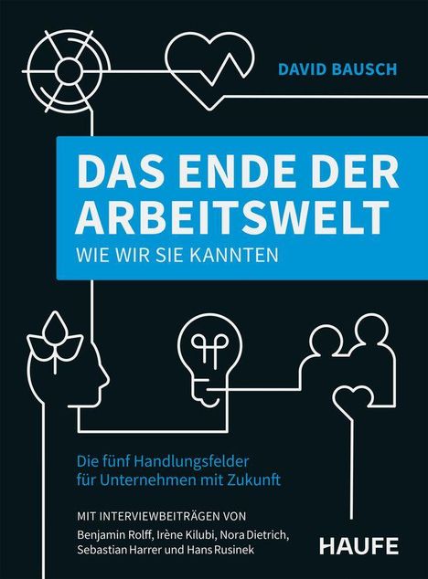 Titel: "Das Ende der Arbeitswelt: Wie wir sie kannten". Blaues Rechteck, weiße Icons von Herz, Glühbirne und Menschen.