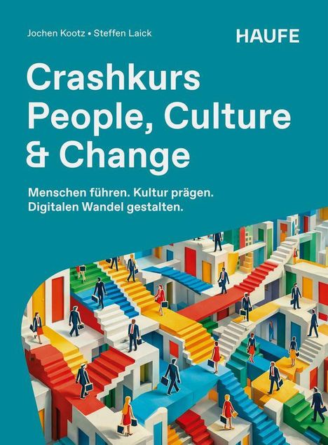 Text: "Crashkurs People, Culture & Change. Menschen führen. Kultur prägen. Digitalen Wandel gestalten." Bunte Treppenlandschaft.
