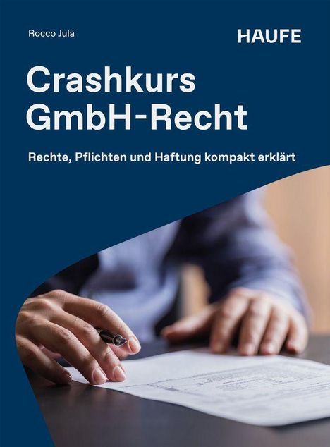 "Crashkurs GmbH-Recht: Rechte, Pflichten und Haftung kompakt erklärt" darunter eine Person, die ein Dokument schreibt.