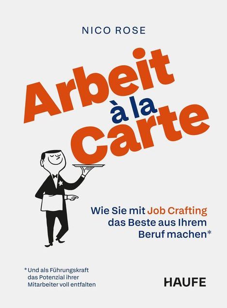 „Arbeit à la Carte“ in großer Schrift. Illustration eines Kellners mit Tablett. Subtext über Job Crafting und Führung.
