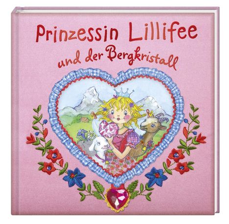 "Prinzessin Lillifee und der Bergkristall". Illustration eines Mädchens in Herzform mit Blumen und Tieren, rosa Hintergrund.