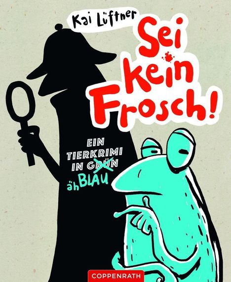 Kai Lüftner: Sei kein Frosch!, Buch