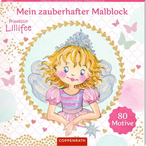 Prinzessin Lillifee: Mein zauberhafter Malblock, Buch