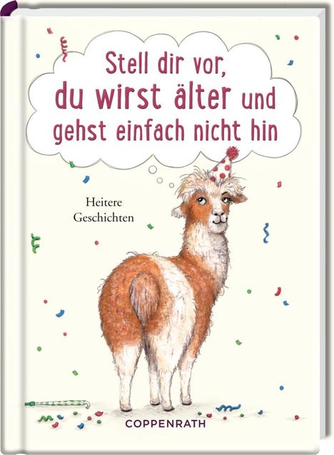 Stell dir vor, du wirst älter und gehst einfach nicht hin, Buch