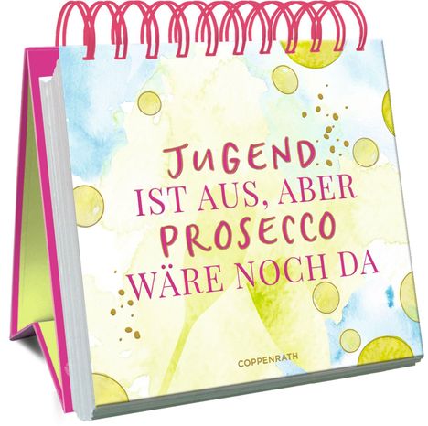 Jugend ist aus, aber Prosecco wäre noch da, Buch