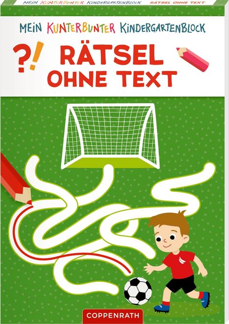 "Mein kunterbunter Kindergartenblock. Rätsel ohne Text." Ein Junge, Labyrinth, Fußballtor, Bleistift, grüner Hintergrund.