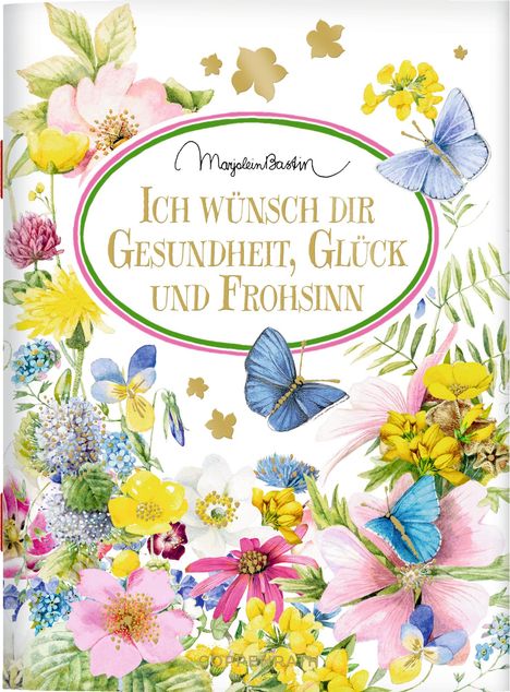 Ich wünsch dir Gesundheit, Glück und Frohsinn, Buch