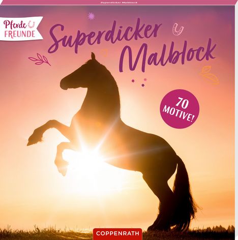 "Pferde FREUNDE Superdicker Malblock 70 Motive!" – Silhouette eines sich aufbäumenden Pferdes vor einem Sonnenuntergang.