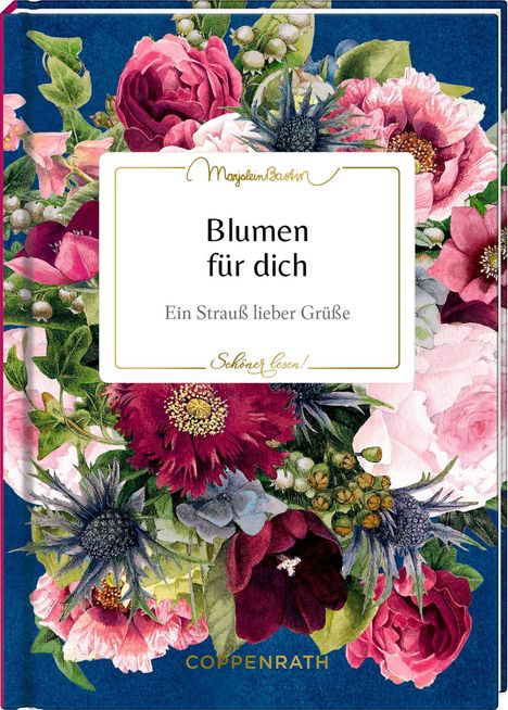 "Blumen für dich. Ein Strauß lieber Grüße. Schöner lesen!" Zarte, bunte Blüten schmücken den Hintergrund.