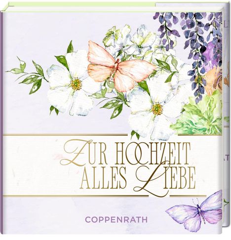 „Zur Hochzeit alles Liebe“. Illustration mit Blumen und Schmetterlingen, zart und farbenfroh gestaltet.