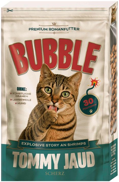 "Premium Romanfutter", "Bubble", "Ohne: Künstliche Dramen, Langeweile, Hund". Katze mit herausgestreckter Zunge.