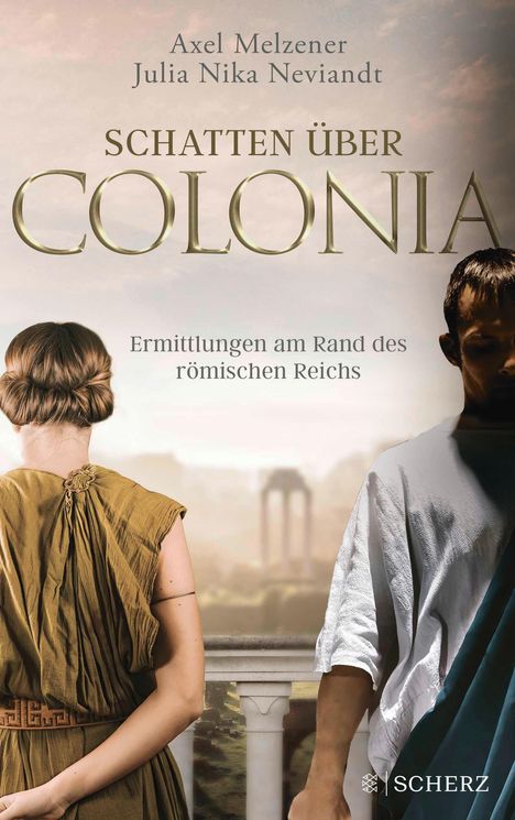 Axel Melzener: Schatten über Colonia - Ermittlungen am Rand des Römischen Reichs, Buch